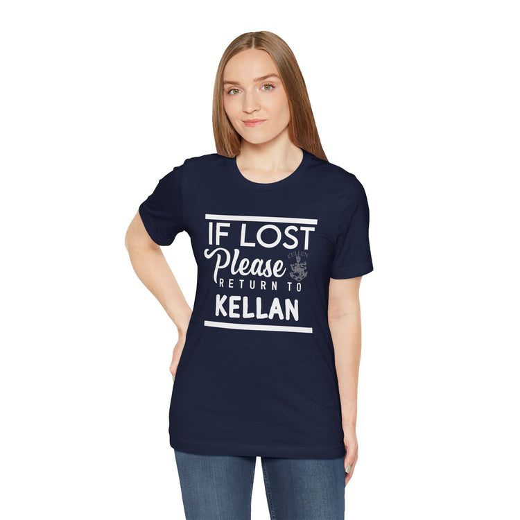 If Lost Return To Kellan T-Shirt