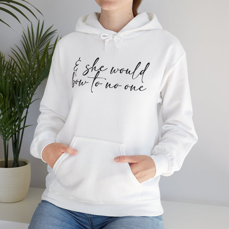 She Would Bow To No One Hoodie - Fandom-Made