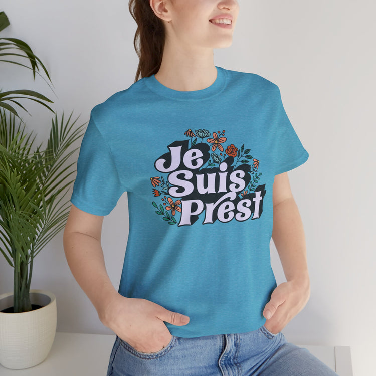 Je Suis Prest Unisex T-Shirt - Fandom-Made