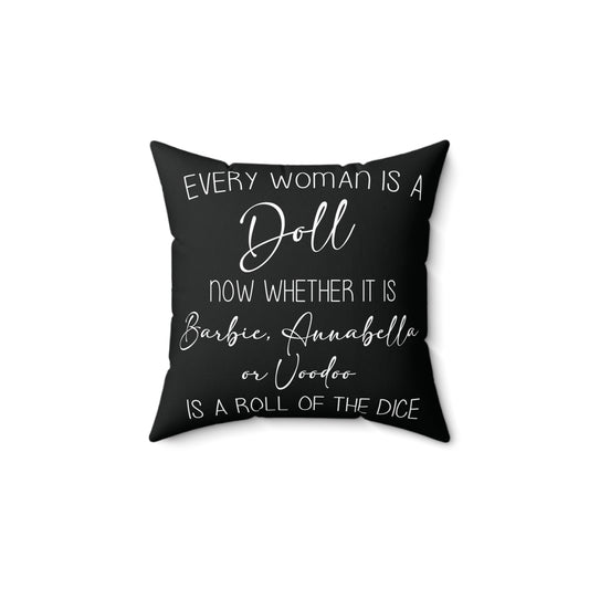 Every Woman Is a Doll Square Pillow - Fandom-Made