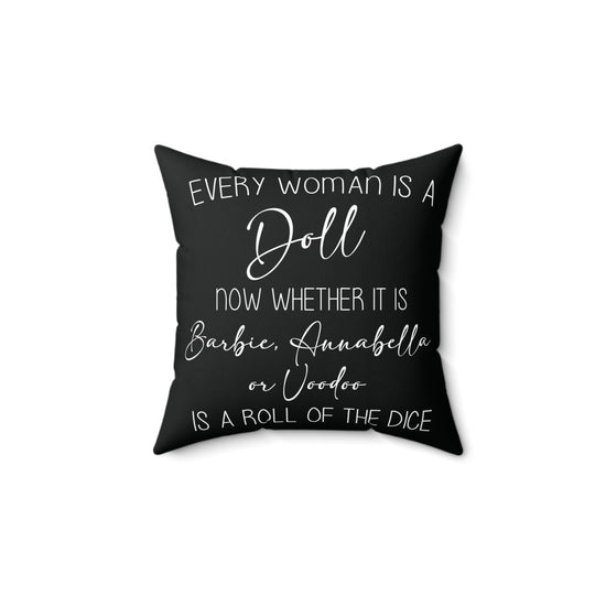 Every Woman Is a Doll Square Pillow - Fandom-Made