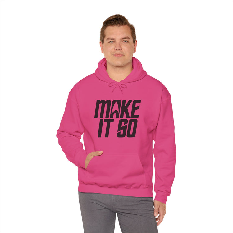Make It So Hoodie - Fandom-Made
