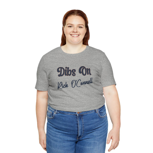 Dibs On Rick O'Connell T-Shirt - Fandom-Made