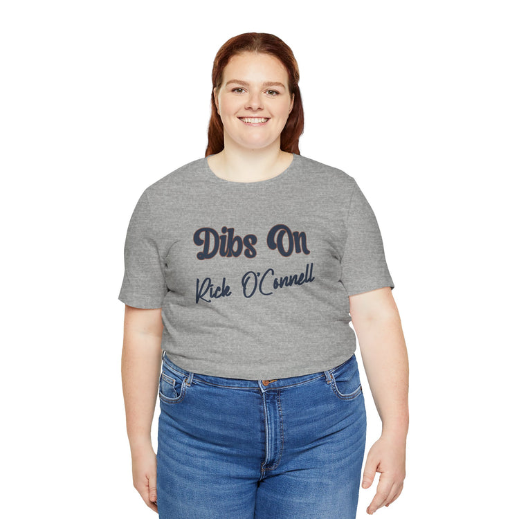 Dibs On Rick O'Connell T-Shirt - Fandom-Made
