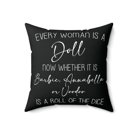 Every Woman Is a Doll Square Pillow - Fandom-Made