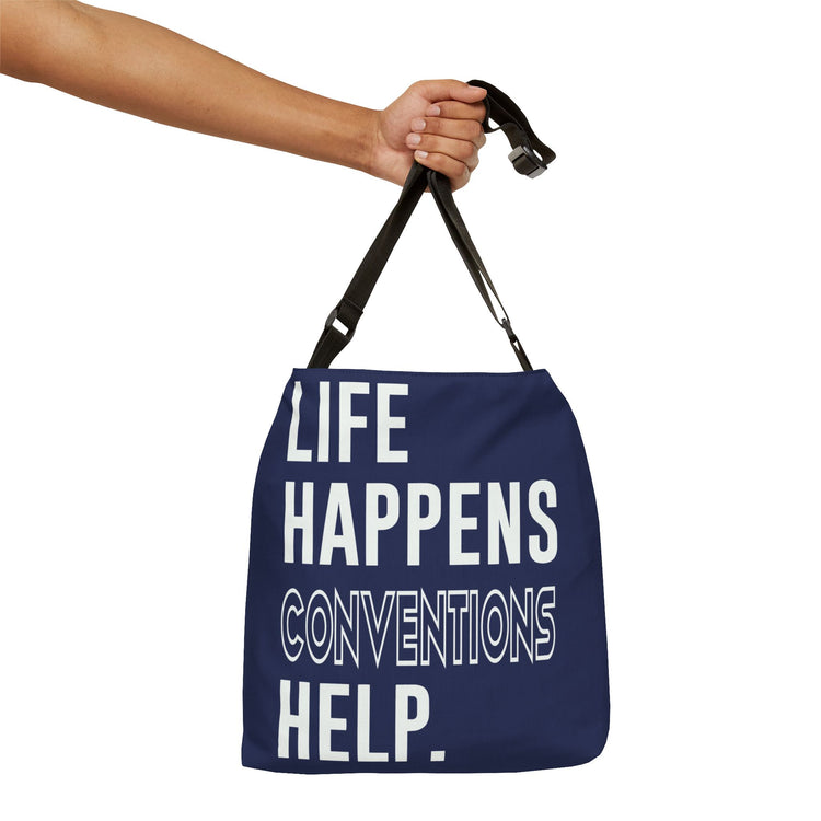 Life Happens Conventions Help Adjustable Tote Bag
