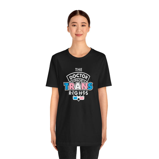 The Doctor Supports Trans Rights T-Shirt - Fandom-Made