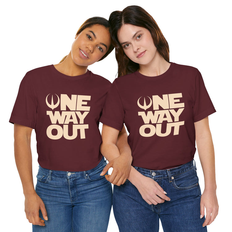 One Way Out T-Shirt - Fandom-Made