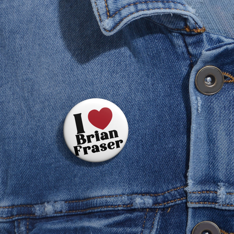 I Love Brian Fraser Pin - Fandom-Made