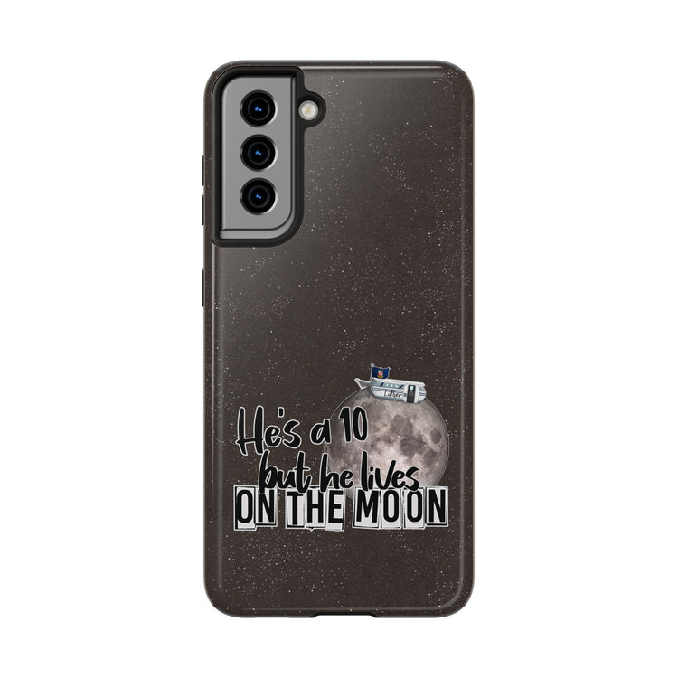 He's a 10 But... Phone Case - Fandom-Made