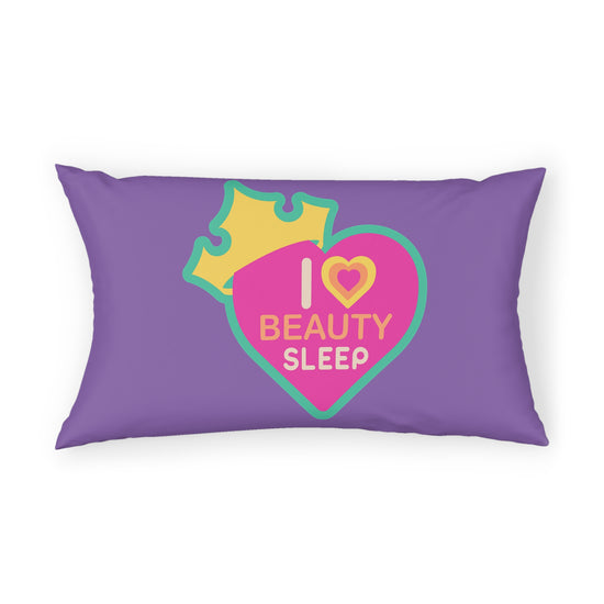 I Love Beauty Sleep Pillow Sham - Fandom-Made