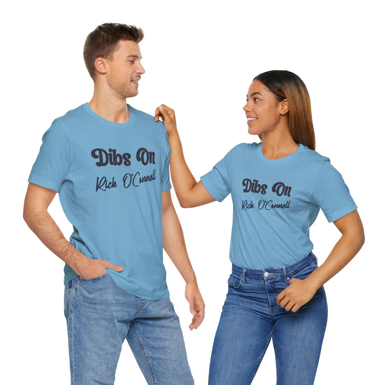 Dibs On Rick O'Connell T-Shirt - Fandom-Made