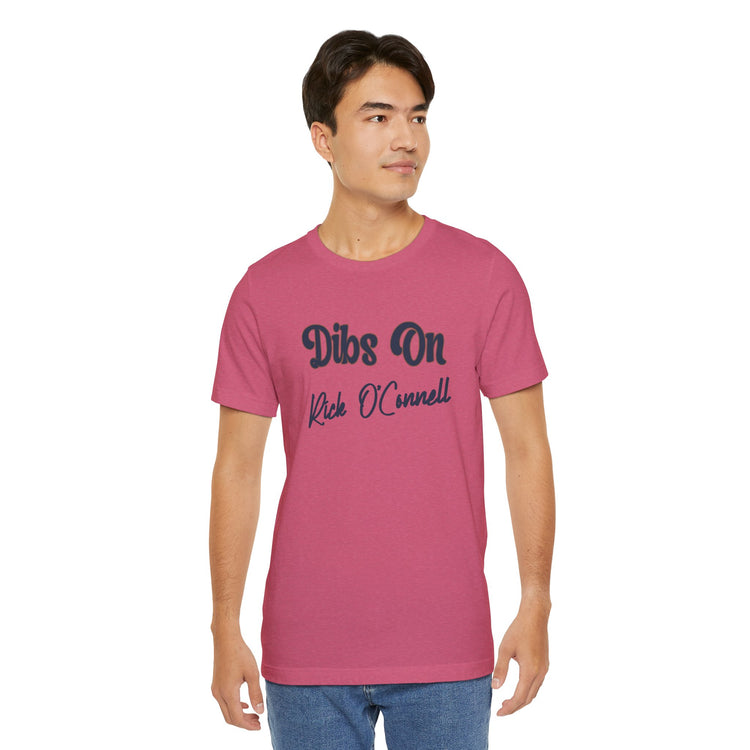 Dibs On Rick O'Connell T-Shirt - Fandom-Made