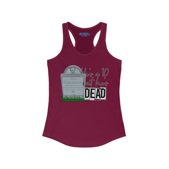 He's a 10 But... Racerback Tank - Fandom-Made