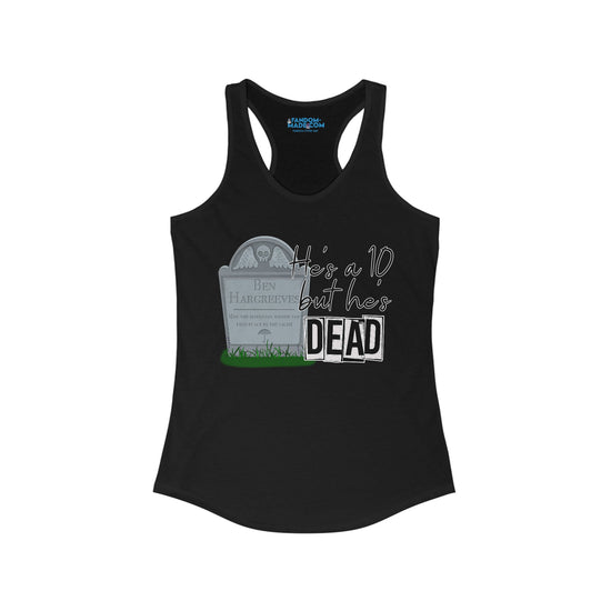 He's a 10 But... Racerback Tank - Fandom-Made