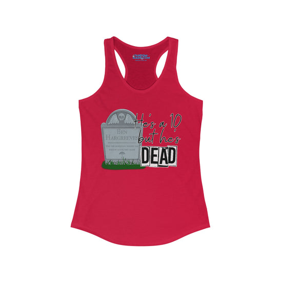 He's a 10 But... Racerback Tank - Fandom-Made