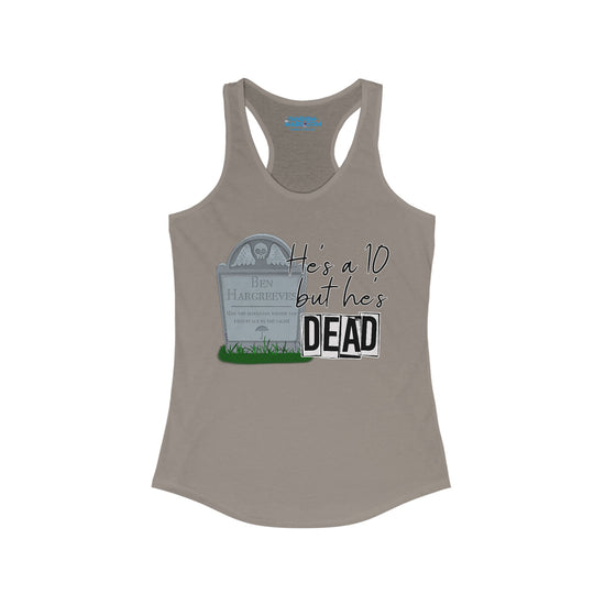 He's a 10 But... Racerback Tank - Fandom-Made
