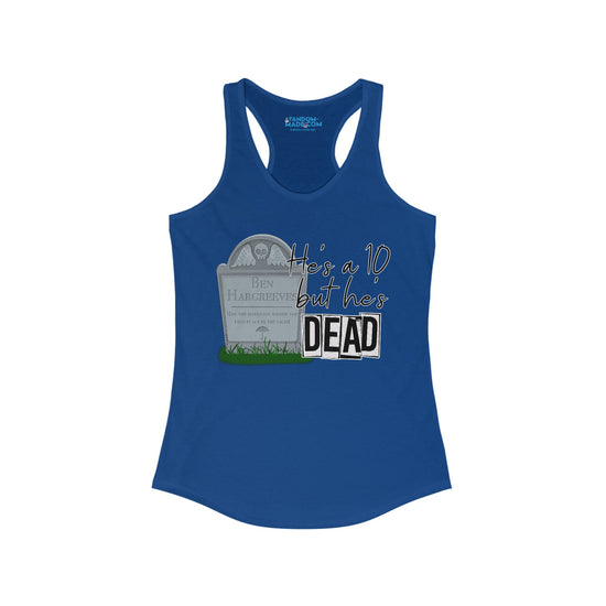 He's a 10 But... Racerback Tank - Fandom-Made