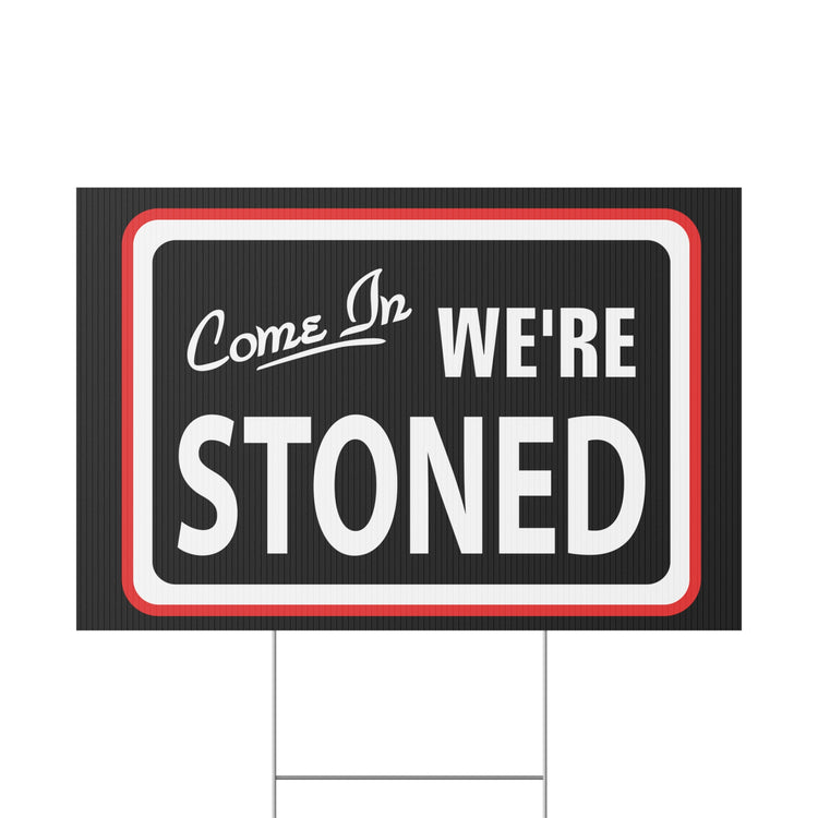 Come In We're... Plastic Yard Sign - Fandom-Made