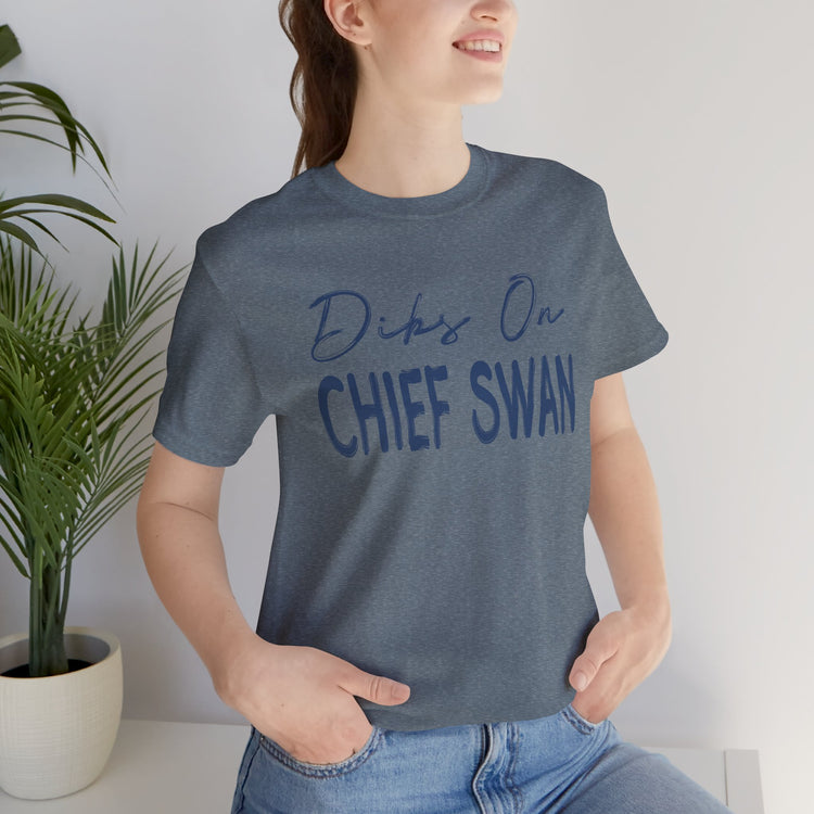 Dibs On Chief Swan T-Shirt - Fandom-Made