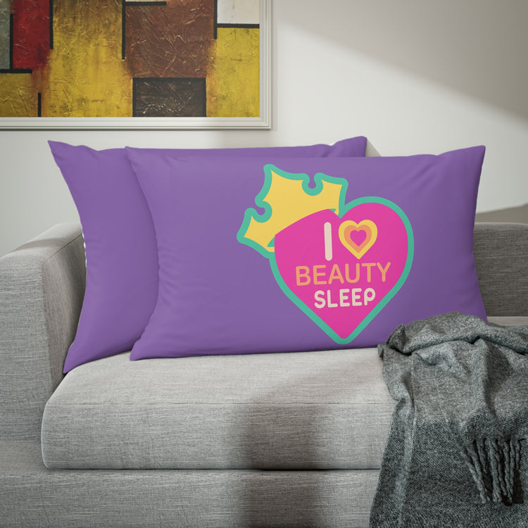 I Love Beauty Sleep Pillow Sham - Fandom-Made