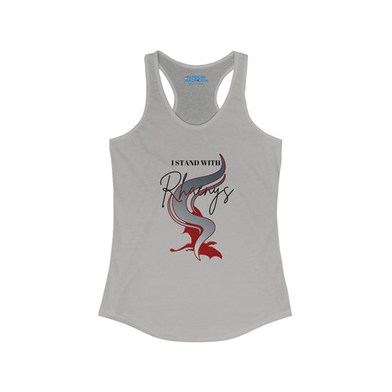 I Stand With Rhaenys Racerback Tank - Fandom-Made
