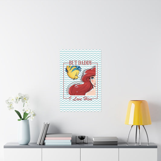But Daddy I Love Him Poster - Fandom-Made