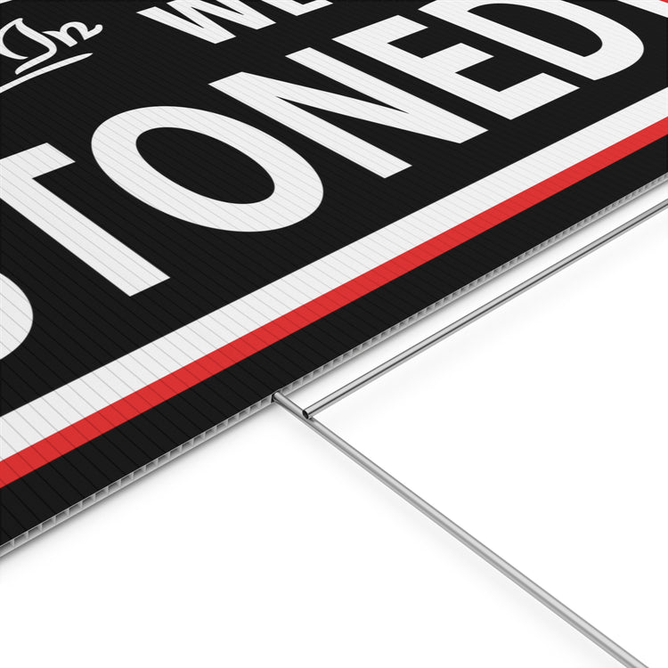 Come In We're... Plastic Yard Sign - Fandom-Made