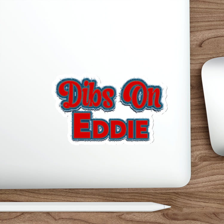 Dibs On Eddie Die-Cut Stickers - Fandom-Made