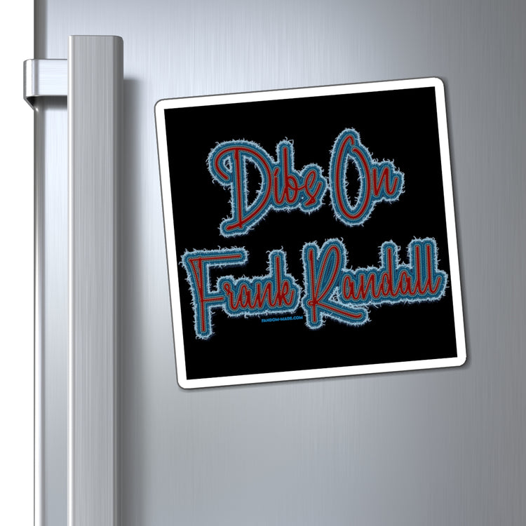Dibs On Frank Randall Magnets - Fandom-Made