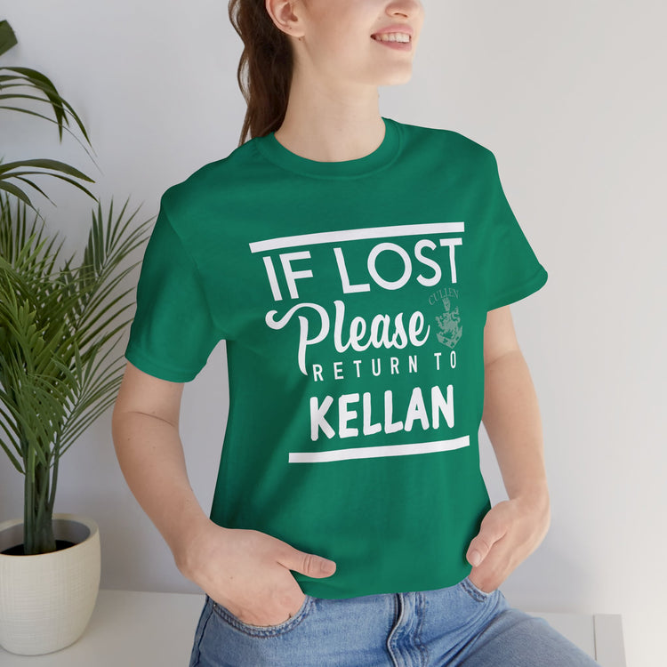 If Lost Return To Kellan T-Shirt