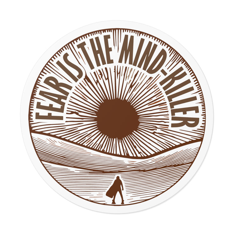 Fear Is The Mind-Killer Round Vinyl Stickers - Fandom-Made