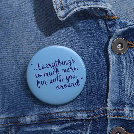 So Much More Fun Pin - Fandom-Made