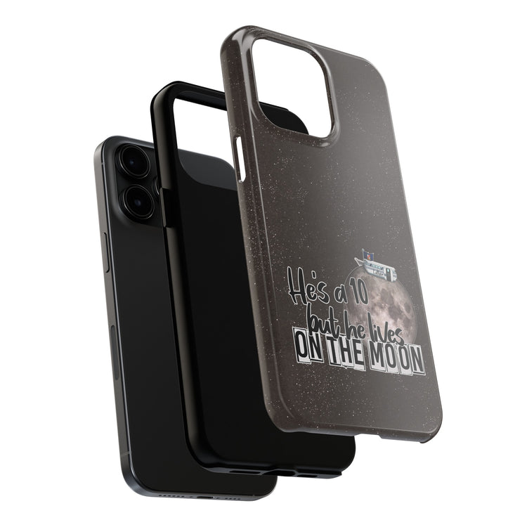 He's a 10 But... Phone Case - Fandom-Made