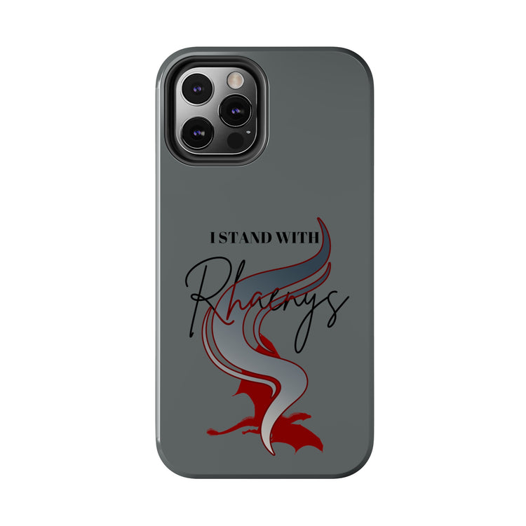 I Stand With Rhaenys Phone Case - Fandom-Made