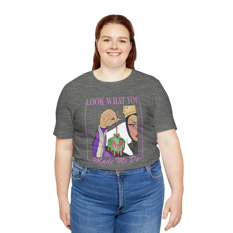 Look What You Made Me Do Unisex T-Shirt - Fandom-Made