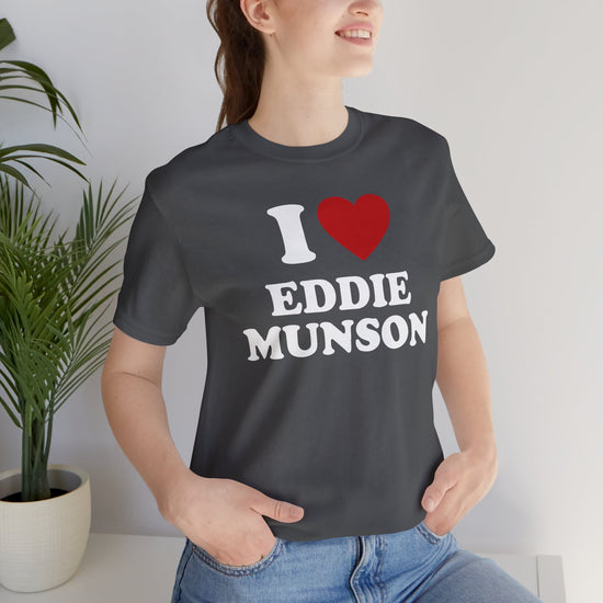 I Love Eddie Munson T-Shirt - Fandom-Made