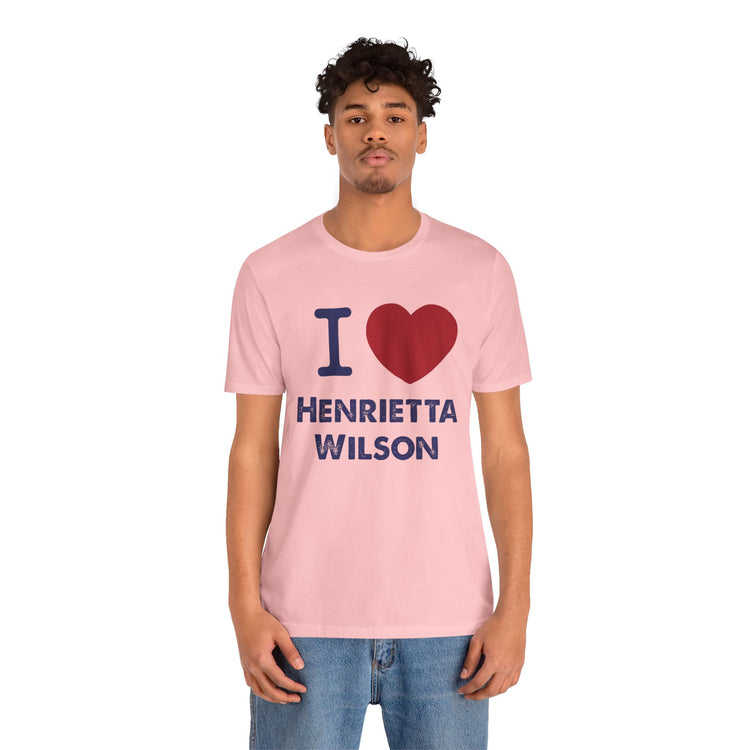 I Love Henrietta Wilson Unisex T-Shirt - Fandom-Made