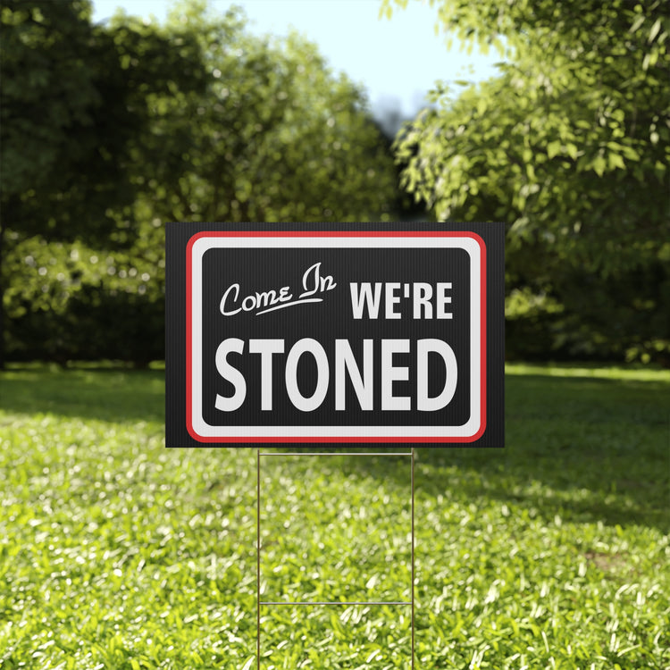 Come In We're... Plastic Yard Sign - Fandom-Made