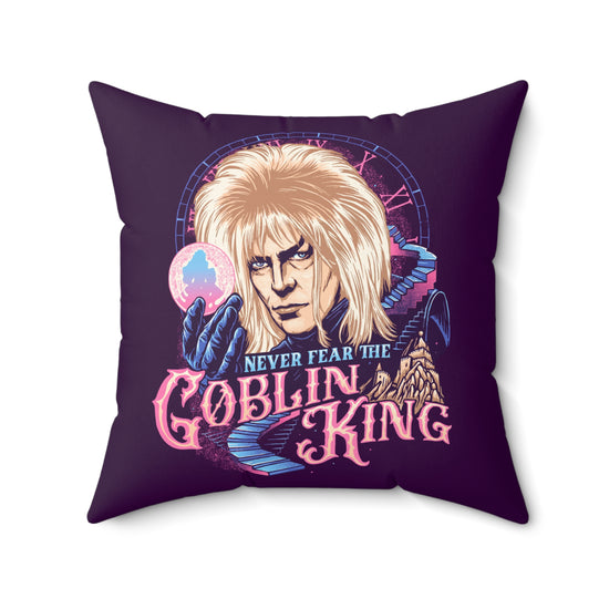 Never Fear The Goblin King Square Pillow - Fandom-Made