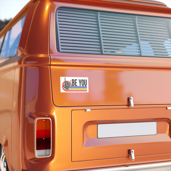 Be You Bumper Sticker - Fandom-Made
