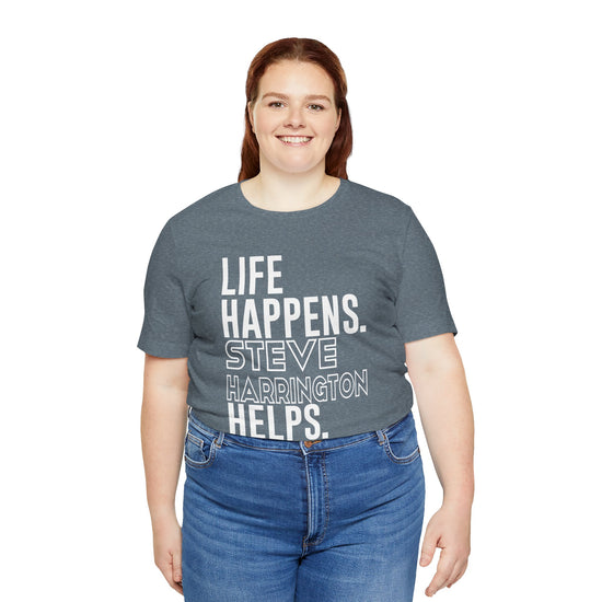 Life Happens Steve Harrington Helps Unisex T-Shirt - Fandom-Made