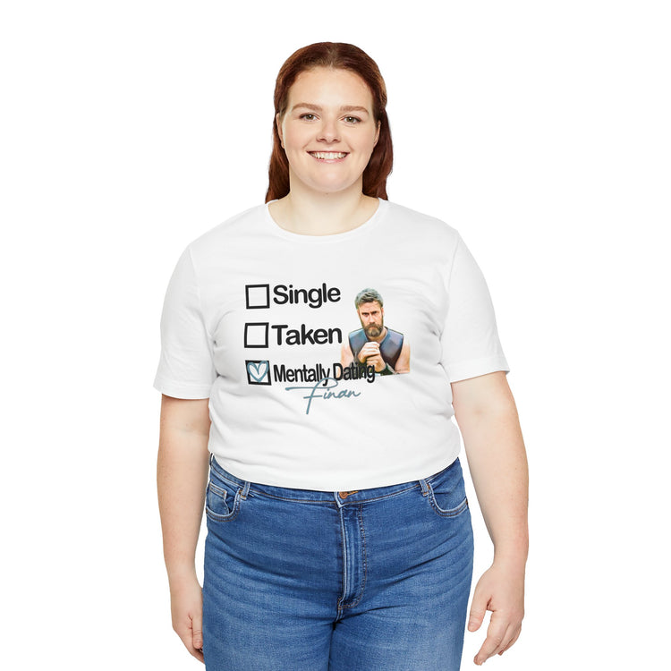 Mentally Dating Finan T-Shirt - Fandom-Made