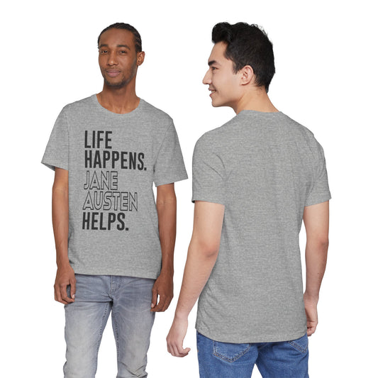 Life Happens Jane Austen Helps Unisex T-Shirt - Fandom-Made
