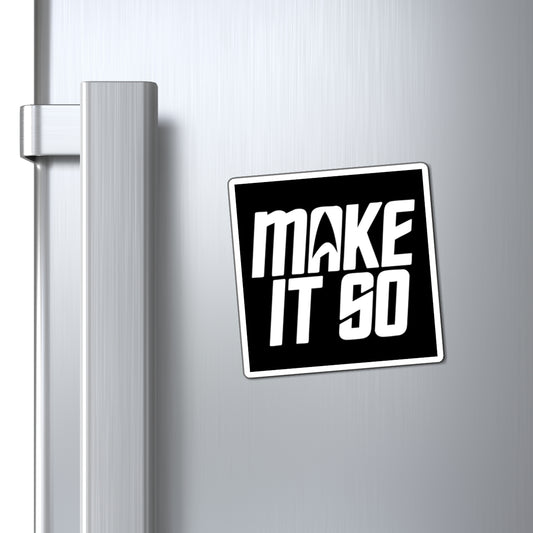 Make It So Magnet - Fandom-Made