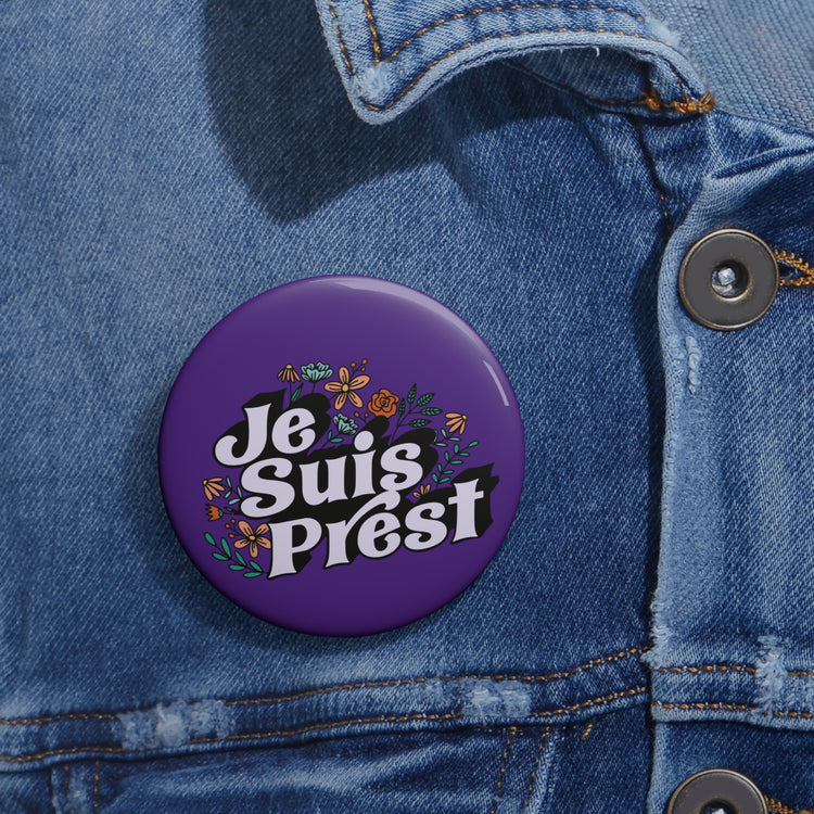 Je Suis Prest Pins - Fandom-Made