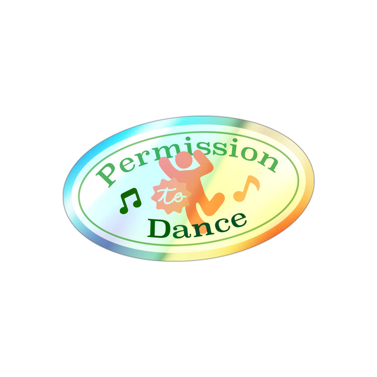 Permission To Dance Holographic Sticker