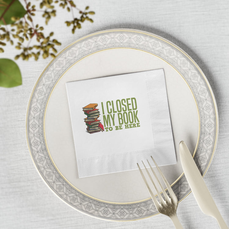 Closed My Book To Be Here Paper Napkins