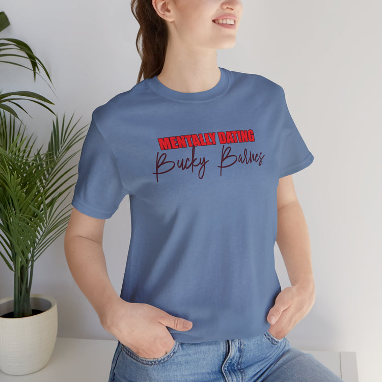 Mentally Dating Bucky Barnes Unisex T-Shirt - Fandom-Made