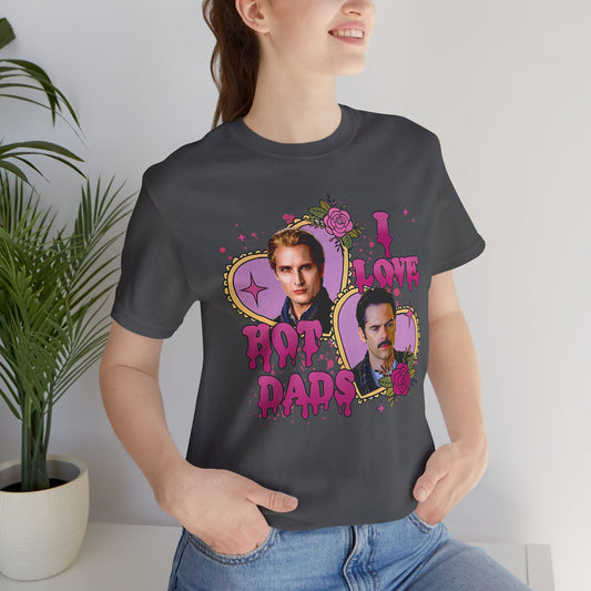 I Love Hot Dads Unisex T-Shirt - Fandom-Made
